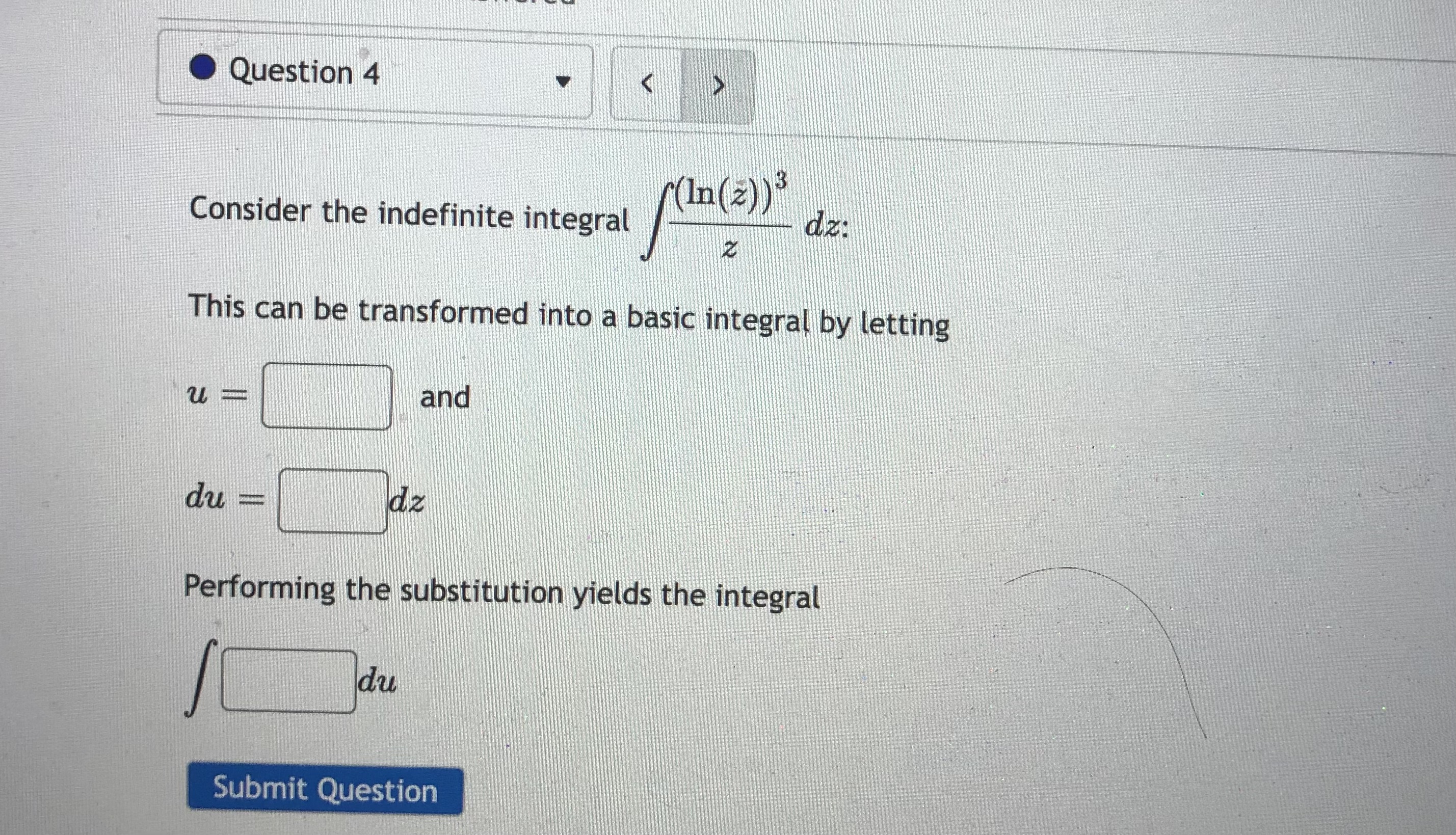 the indefinite integral dz: Z This can be transformed into a basic
