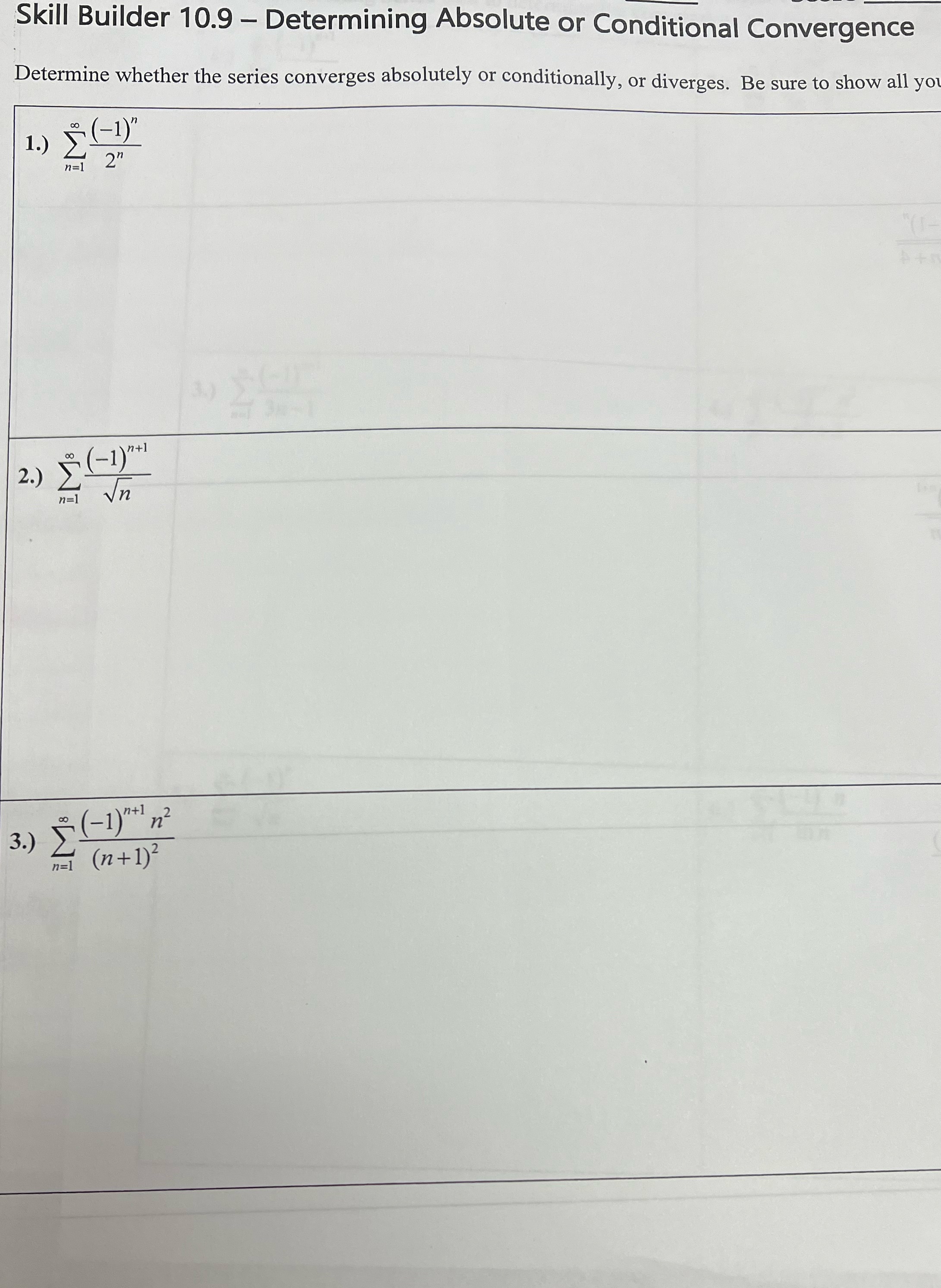 Skill Builder 10.9 - Determining Absolute or Conditional Convergence Determine whether