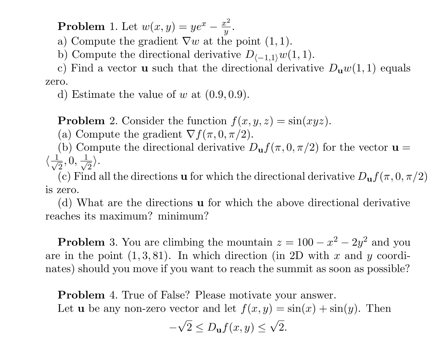the gradient Vw at the point (1,1). b) Compute the directional derivative