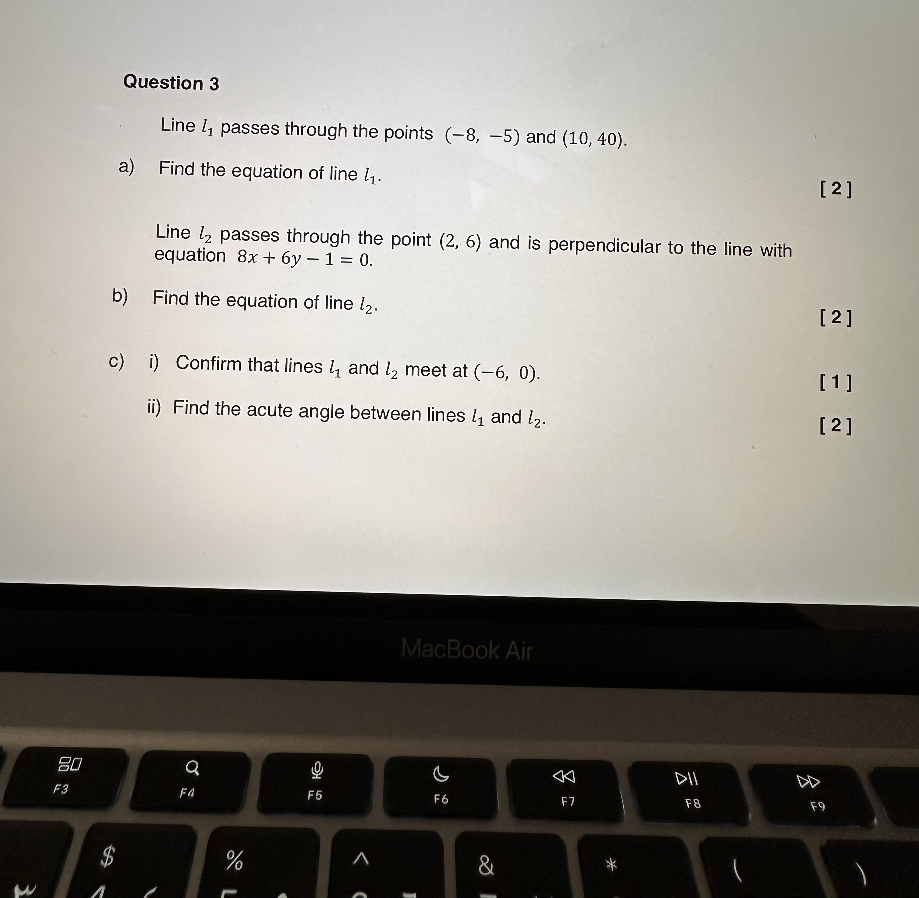  Question 3 Line l passes through the points (-8, -5) and