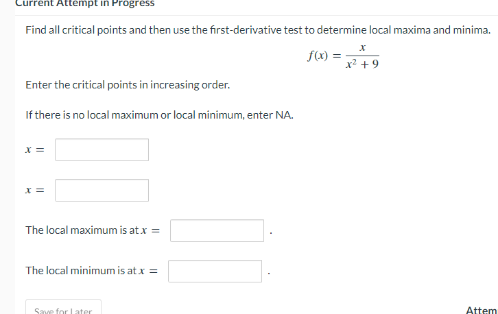 all critical points and then use the first-derivative test to determine local