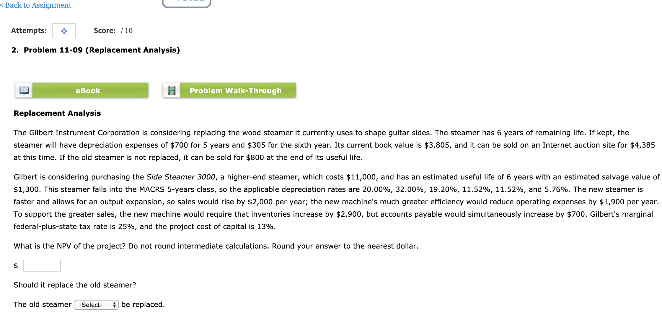 < Back to Assignment Attempts: Score: / 10 2. Problem 11-09 (Replacement