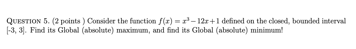  QUESTION 5. (2 points ) Consider the function f(x) = 23