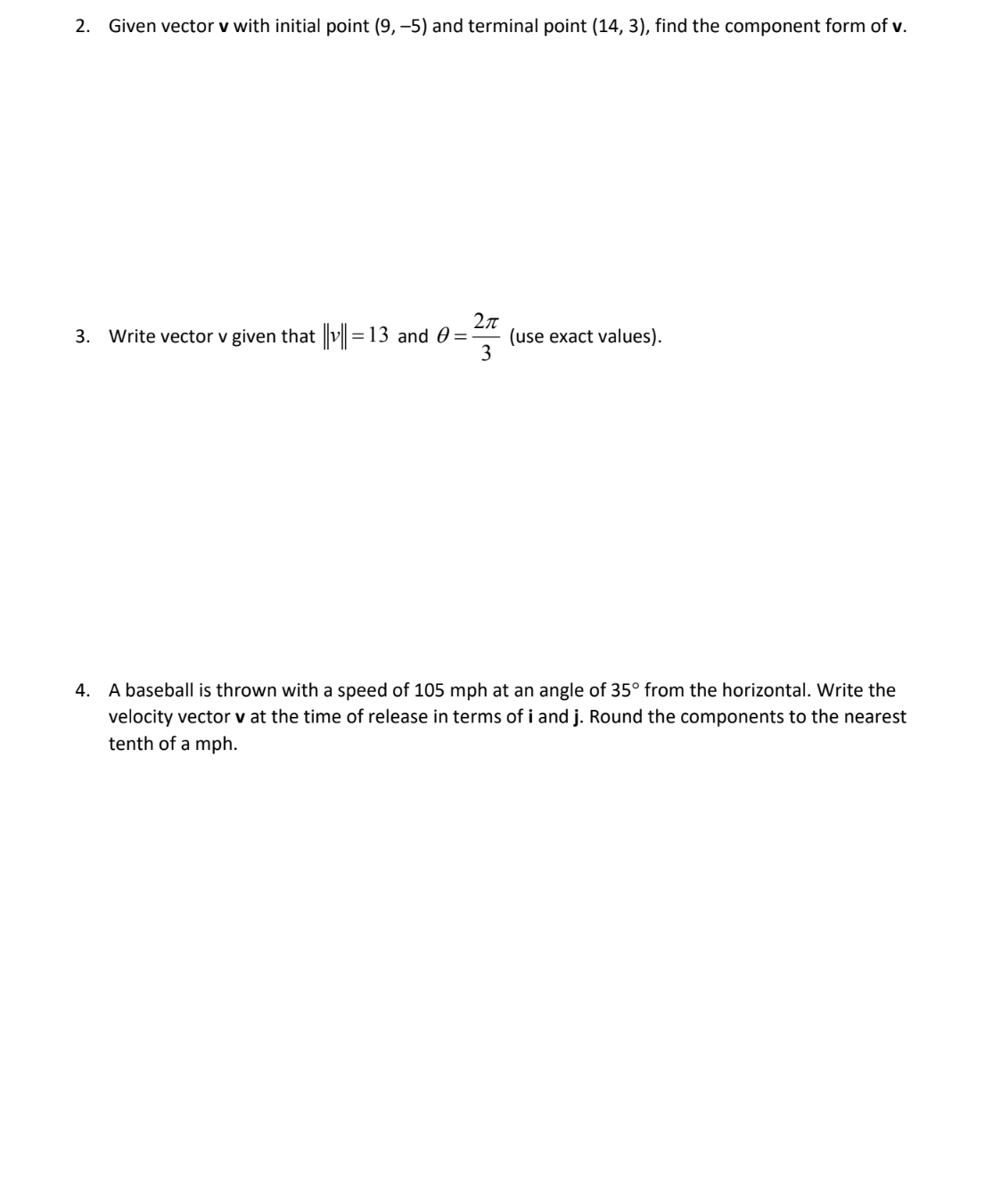 a) Write vector v as a linear combination of i and j.