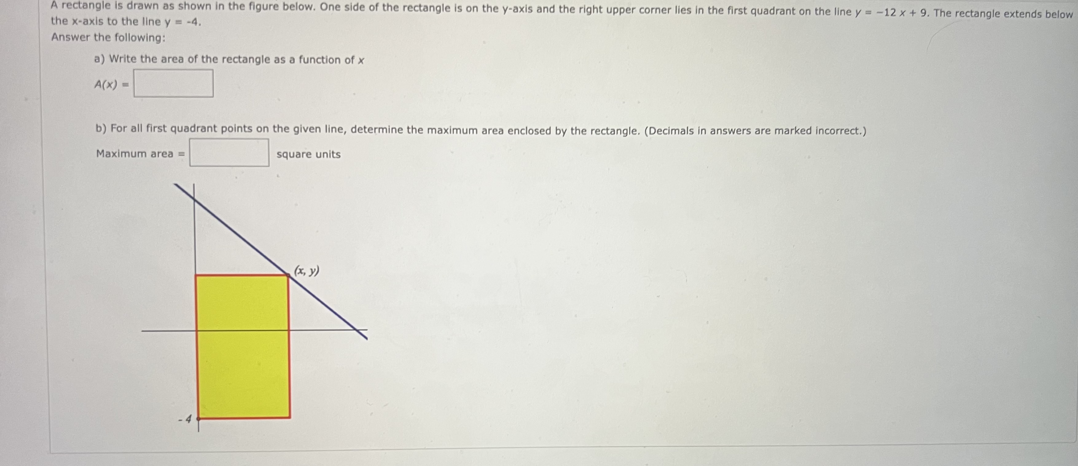 quadrant points on the given line, determine the maximum area enclosed by
