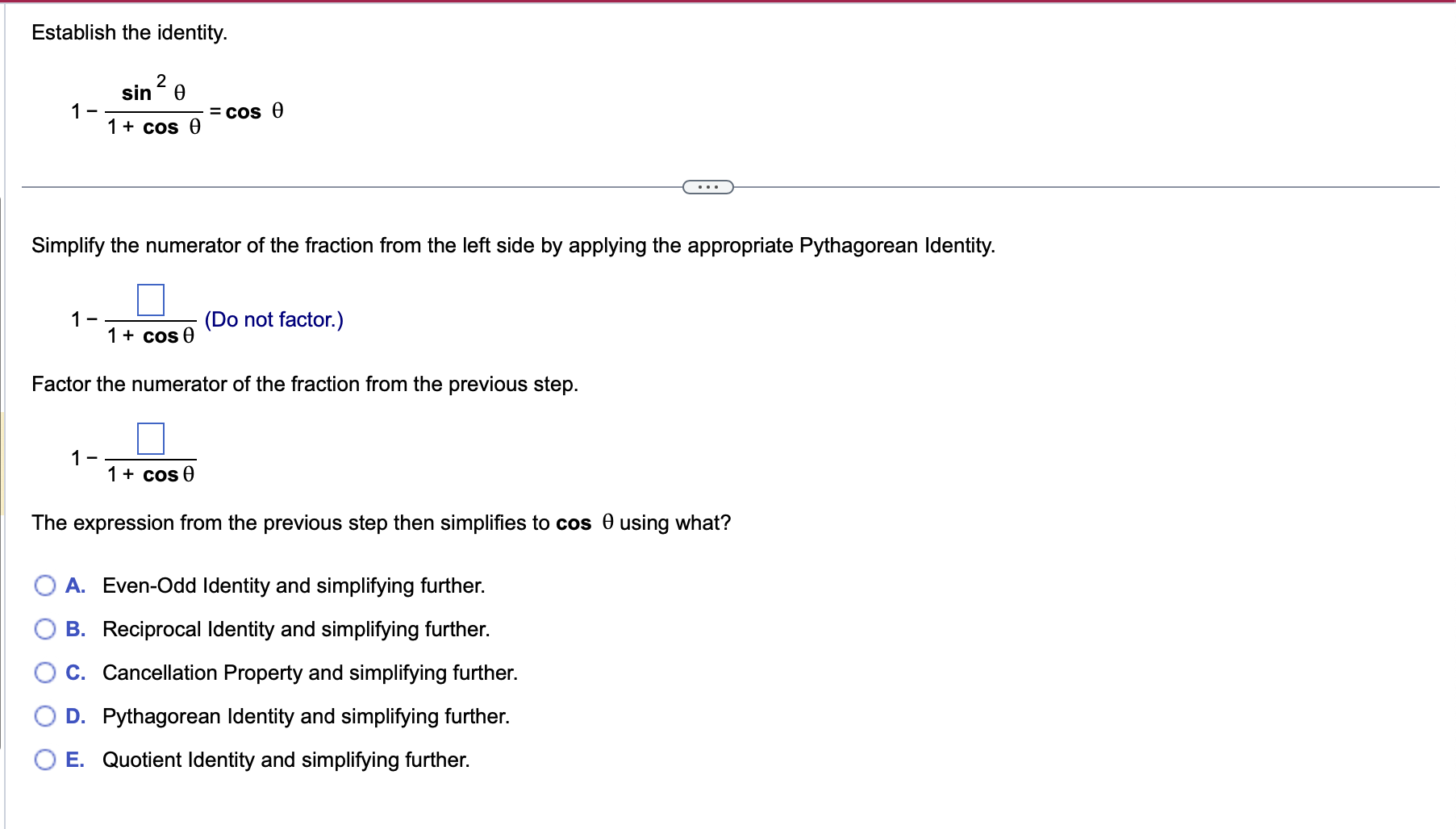  Establish the identity. sin - 0 1 - = cos 0