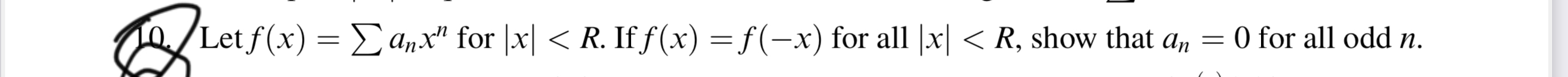=f(x) for all IXI < R, show that an 0 for all