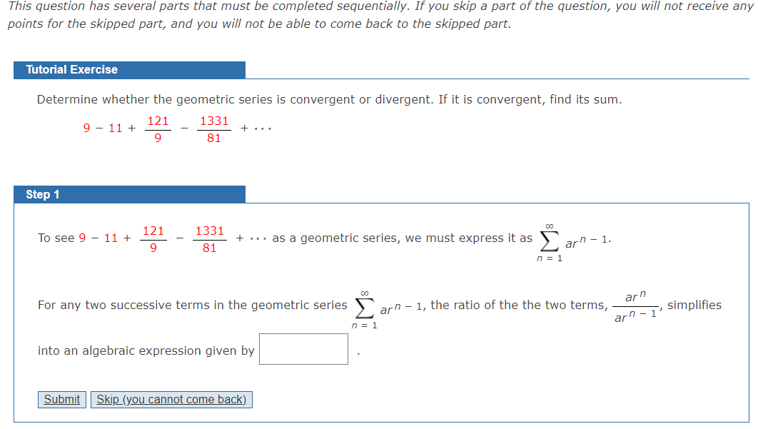 come back to the skipped part. Tutorial Exercise Determine whether the geometric