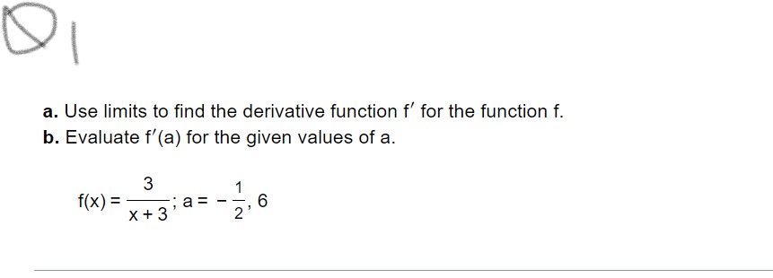 EM a. Use limits to nd the derivative function f' for