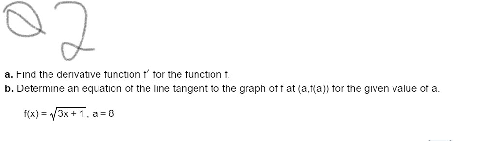 the function f. b. Evaluate f'(a) for the given values of a.