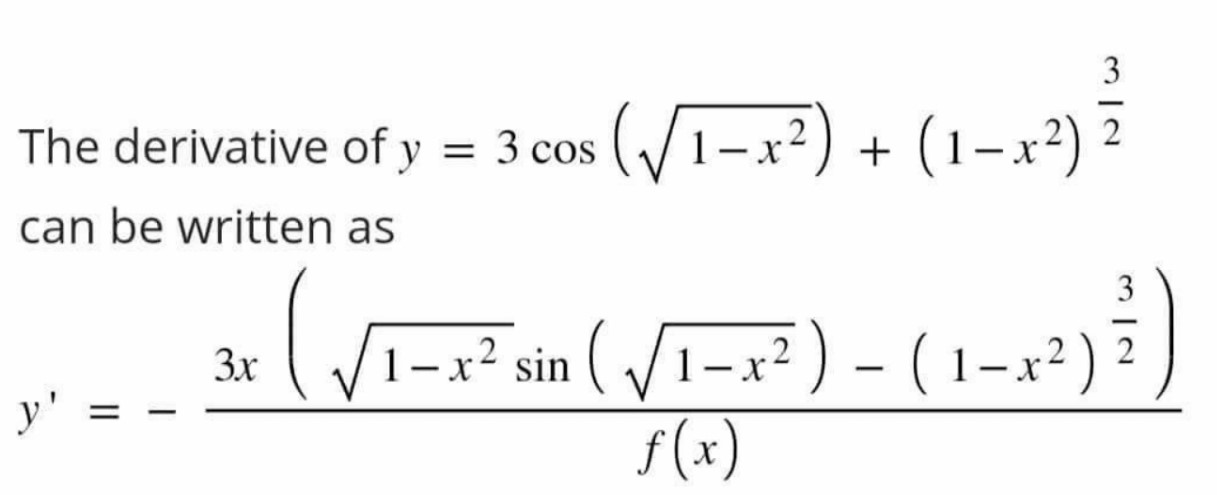 The derivative of y can be written as = 3 cos sin