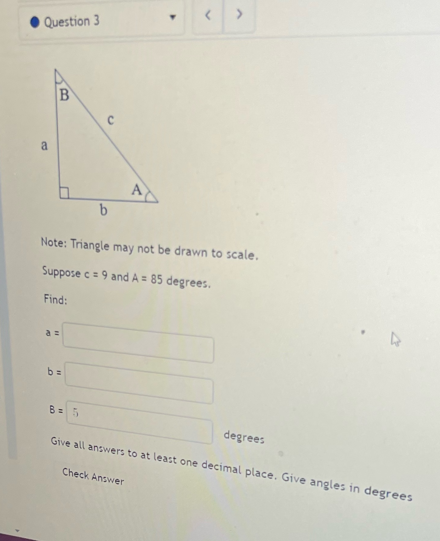  Question 3 C a A Note: Triangle may not be drawn