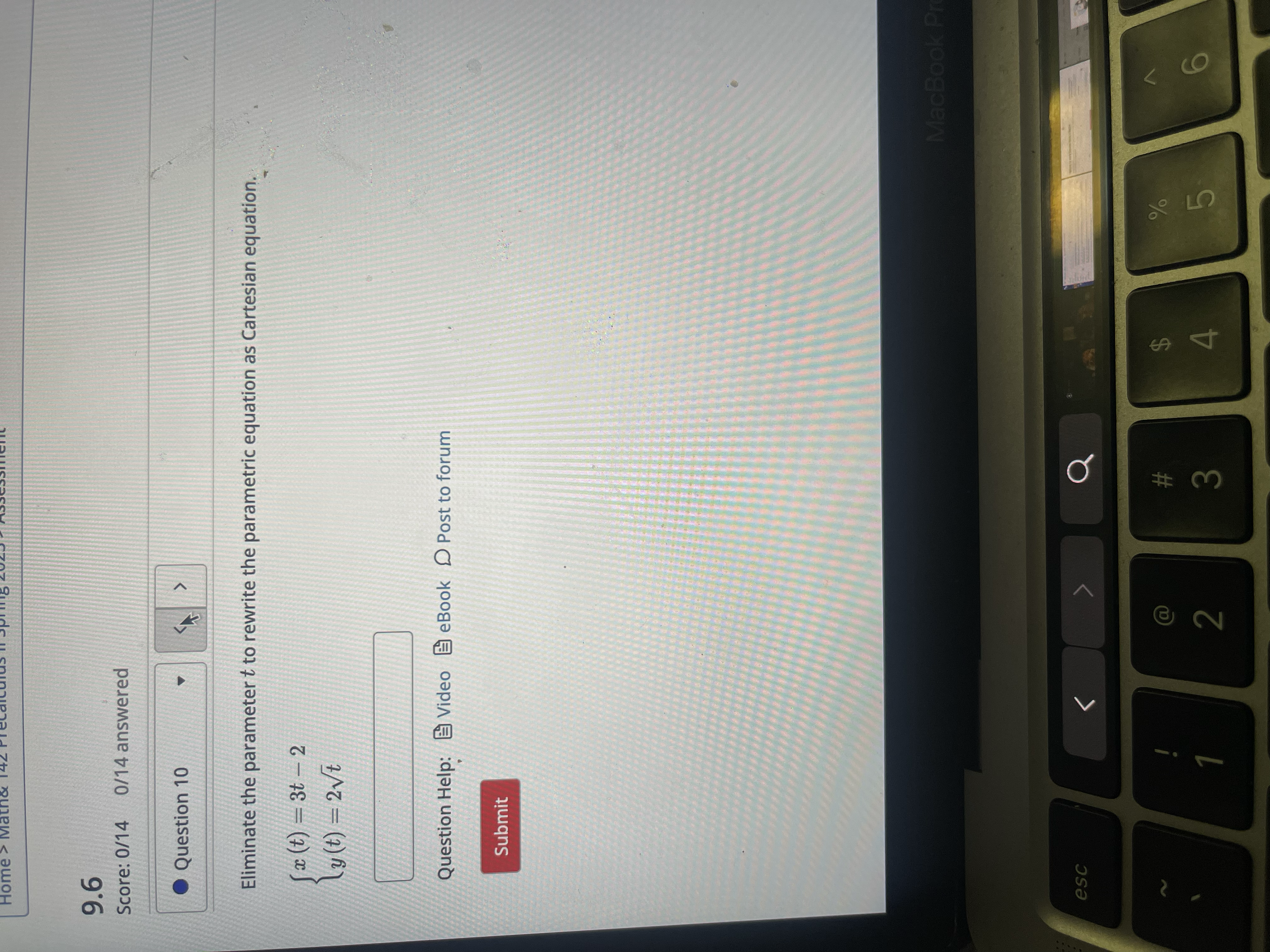 Post to forum Submit.Question 1 Eliminate the parameter t from the following.