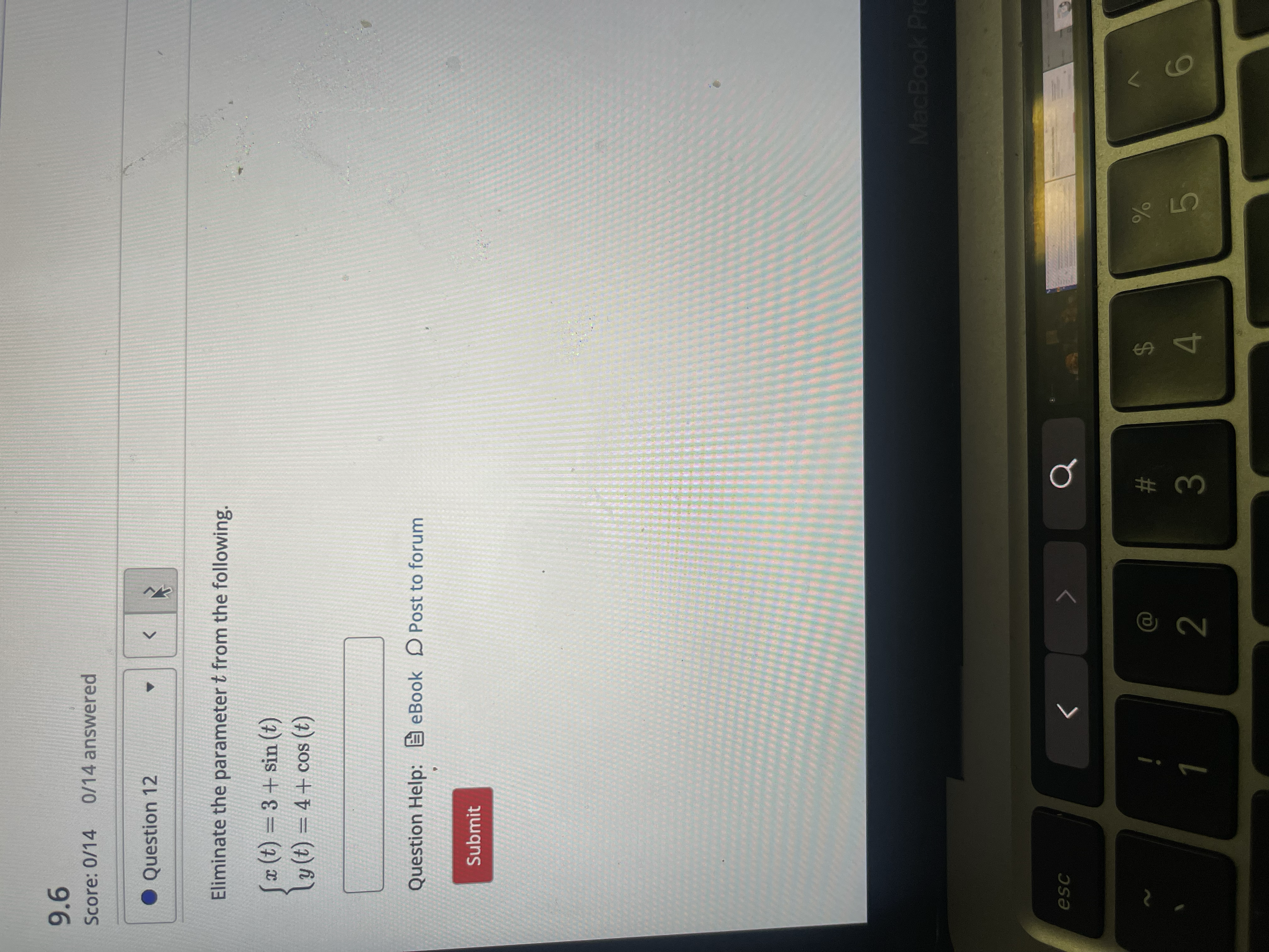 (t) + 6 Question Help: BeBook O Post to forum SubmitScore: 0/14