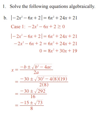 Solve the following equations algebraically. 2x2 + 2 = + 24x4- 21