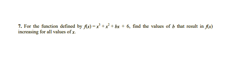 7. For the function defined by f(x) = x +x +