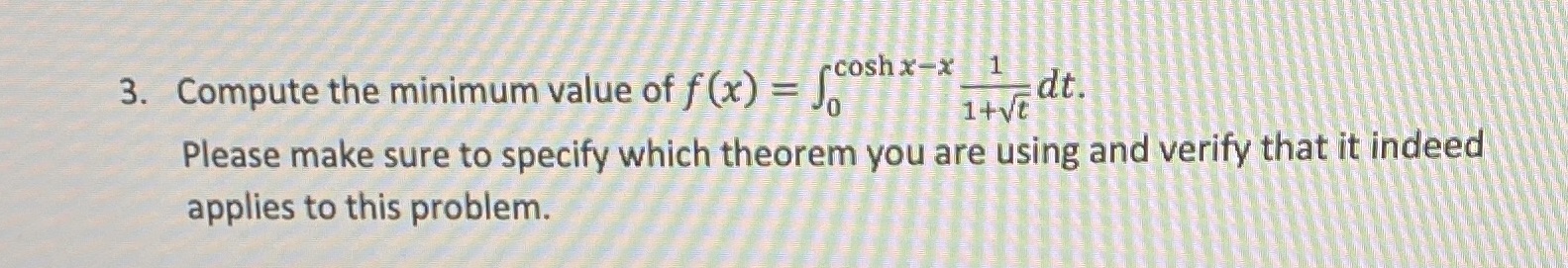 Hello. Compute the minimum value. Please make sure to specify which theorem