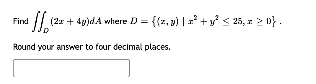 following integral over the Region R. (Answer accurate to 2 decimal places).