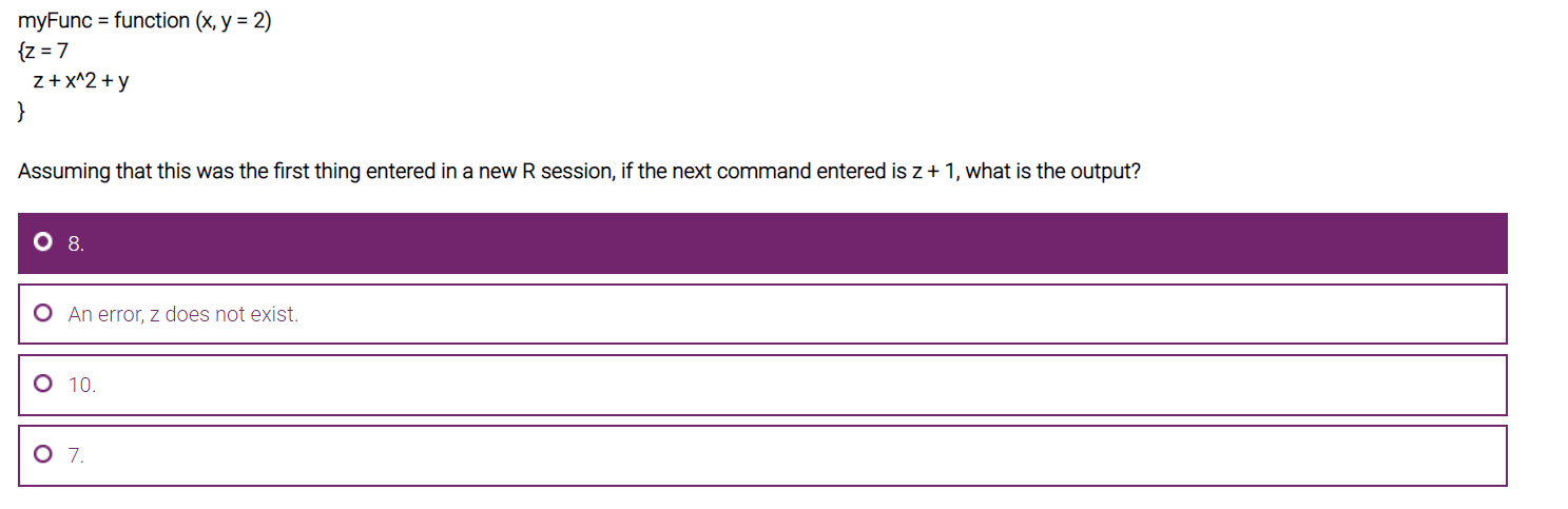  myFunc = function (x, y = 2) {z = 7 z+