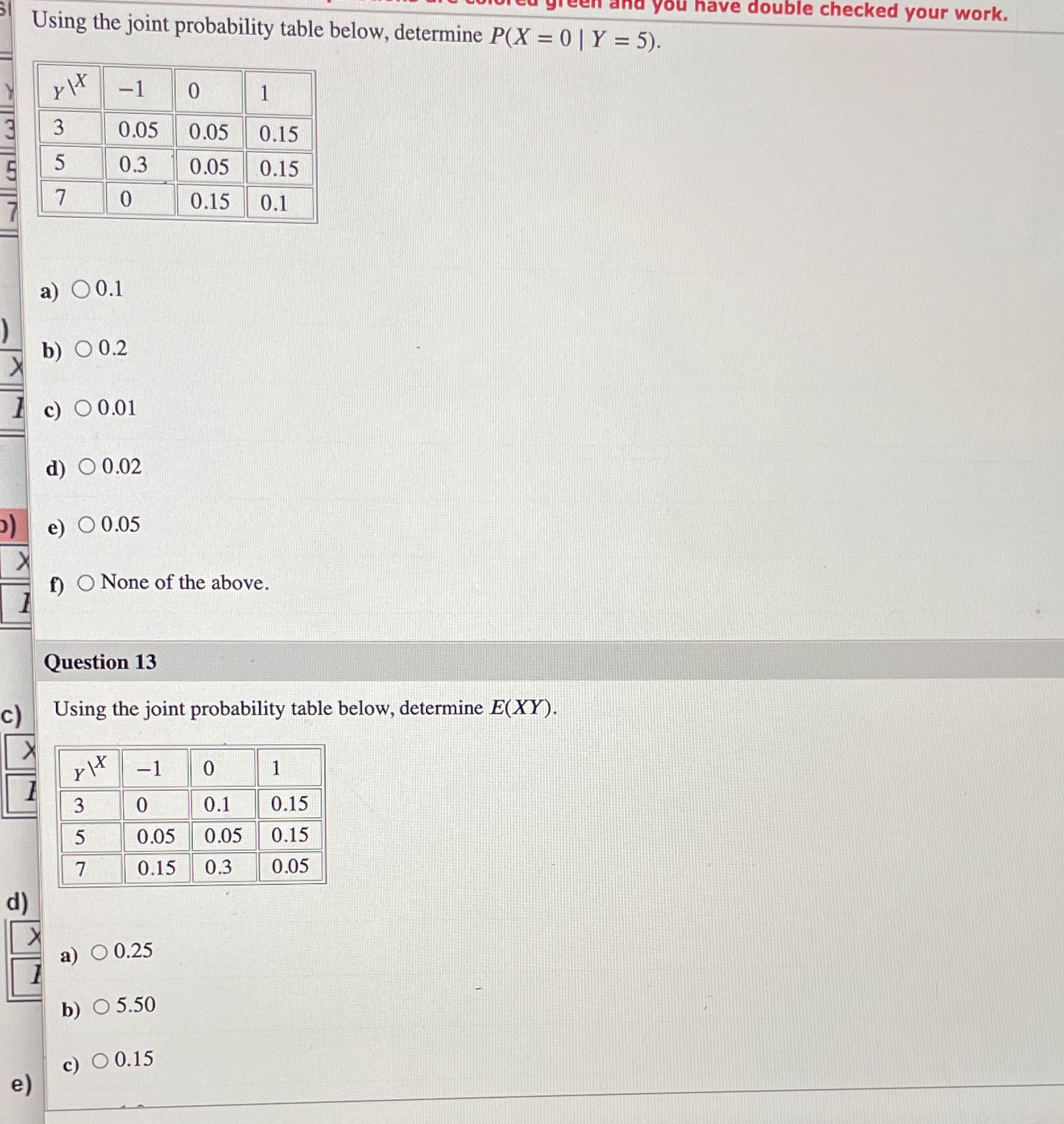 12, 13 I need help Using the joint probability table below, determine