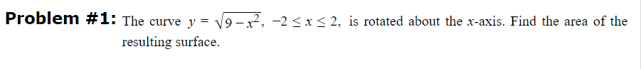  PrOblem #1: The curve y = wig -x2= 2 E x