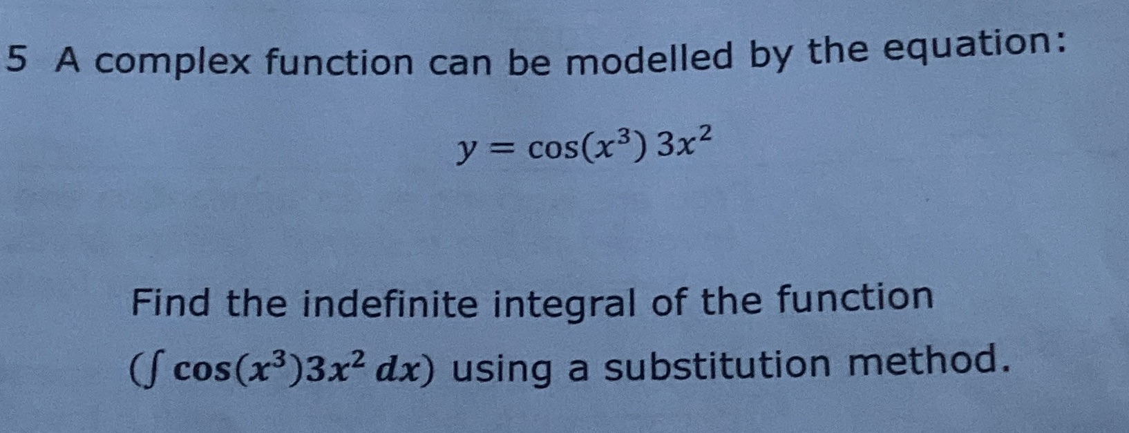 5 A complex function can be modelled by the equation: y