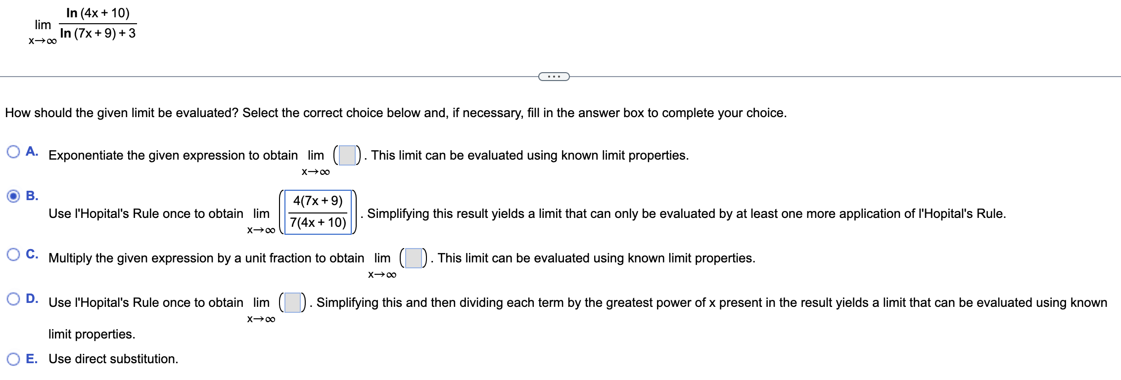 box to complete your choice. A. Use I'Hopital's Rule more than once