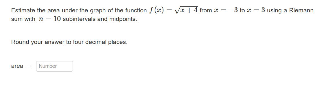 I need help with this please Estimate the area under the graph