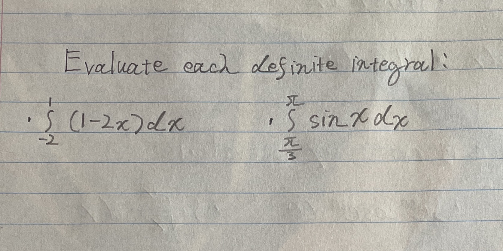  Evaluate each definite integral : S ( 1 - 2 x