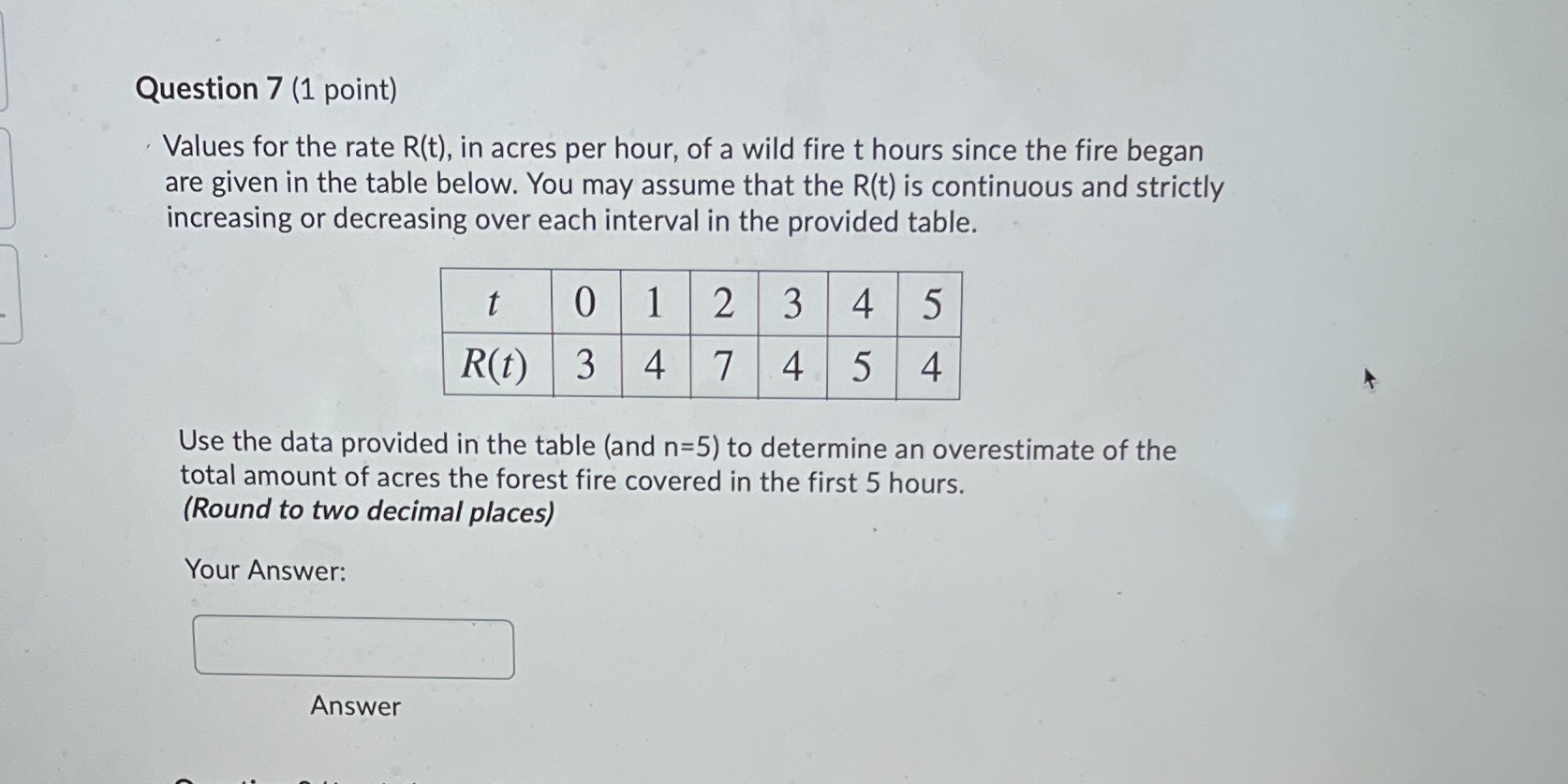 Question 7 (1 point) . Values for the rate R(t), in