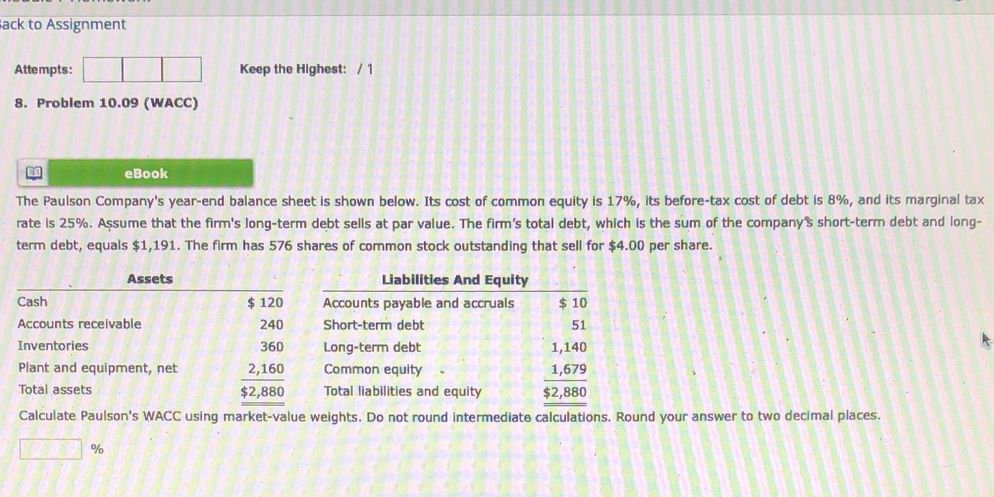 10.09 (WACC) eBook The Paulson Company's year-end balance sheet is shown below.
