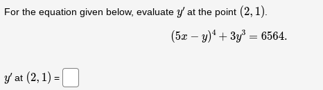 Please help with explanation! For the equation given below, evaluate y' at