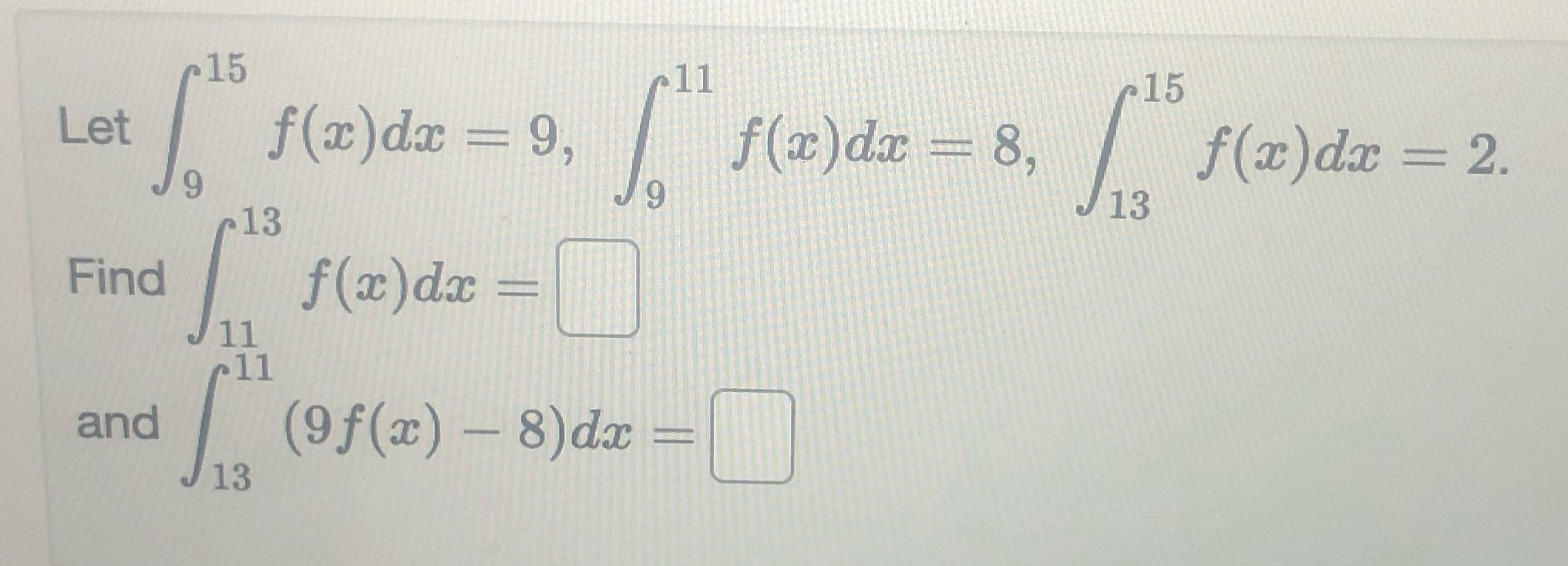 8, 13 f(c)dc Find 11 11 (9f(c) and 13 11 9, 8)dc