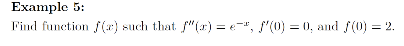 Example 5: Find function f (x) such that f'/ (x) f'(o) =