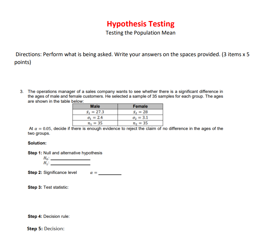 Hypothesis Testing Testing the Population Mean Directions: Perform what is being