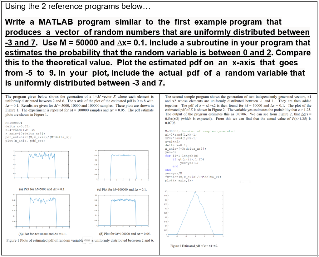 Write a MATLABprogram similar tothe first example program that produces avector ofrandom