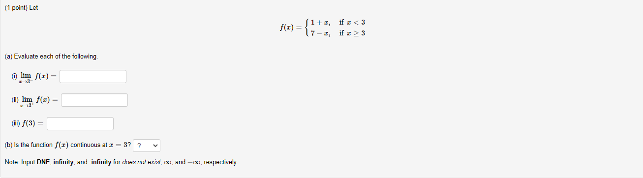 (ii) lim f(x) (iii) f(3) (b) Is the function f(x) continuous at