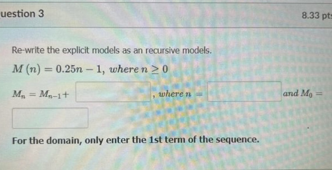 #3 uestion 3 8.33 pt Re-write the explicit models as an recursive