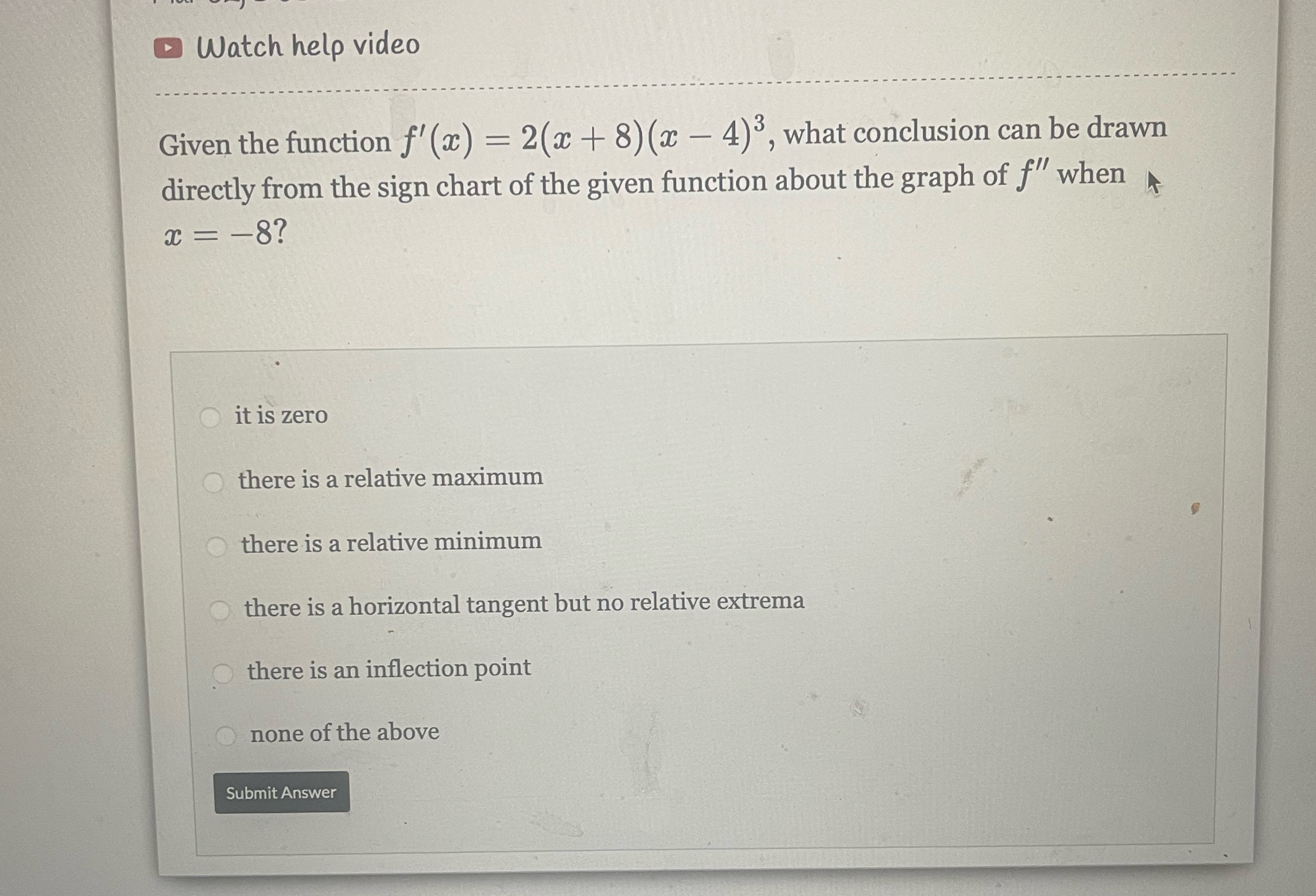  Watch help video Given the function f' (x) = 2(x +