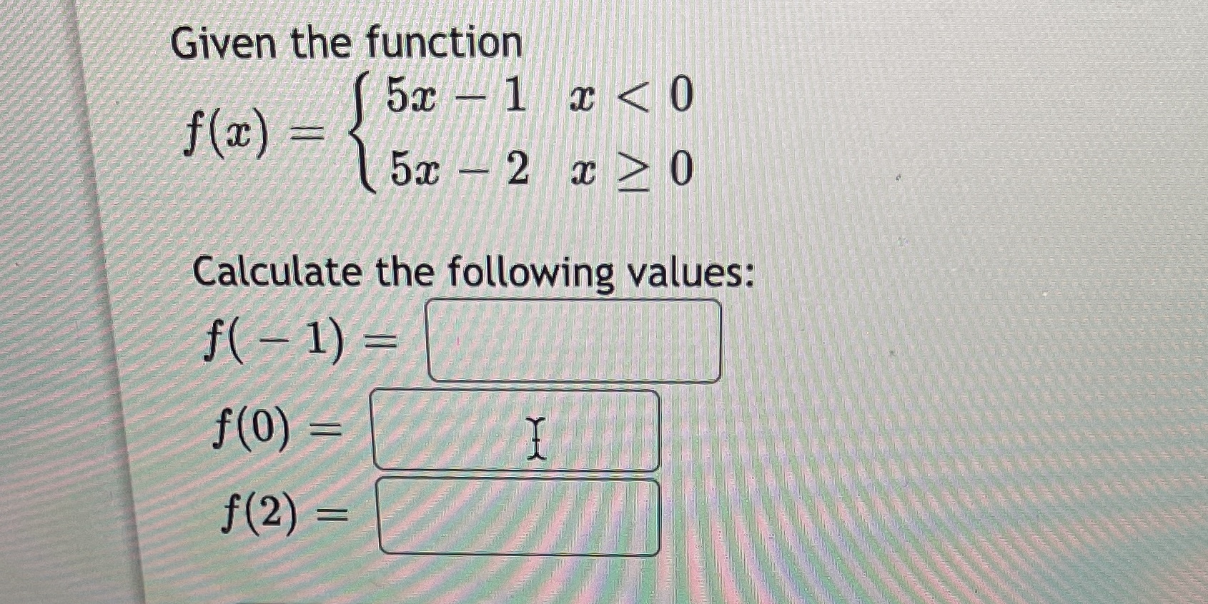 Given the function f@) -4 5c1 c < 0 5c-2 c >