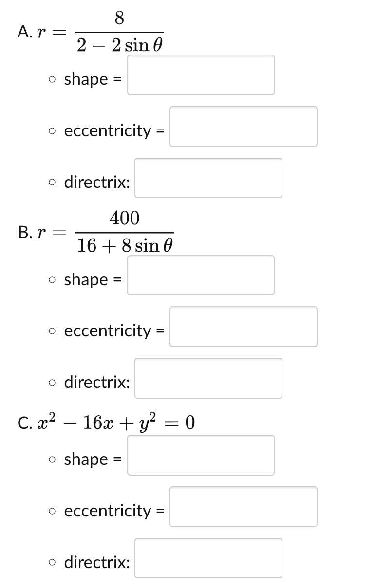= o eccentricity = o directrix: 400 B. r = 16 +