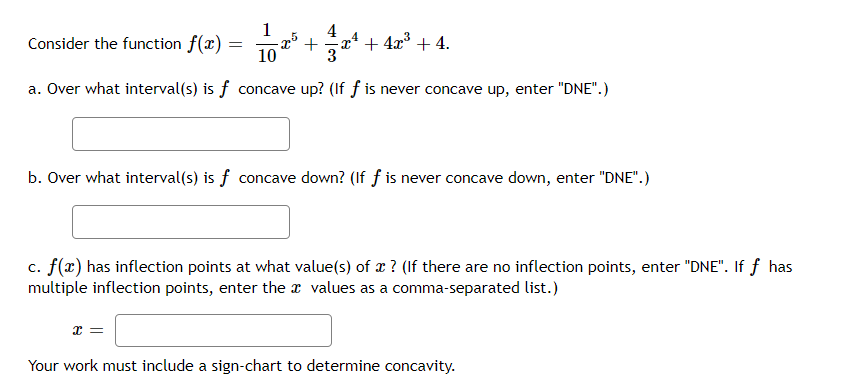  Consider the function f(x) = 10 r + 4x* + 4.