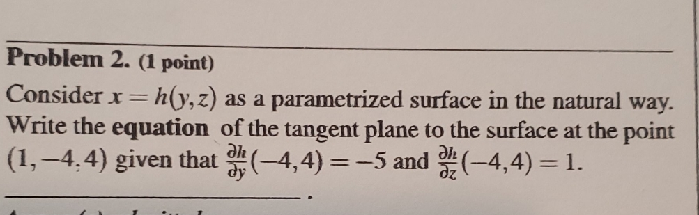 need help with solution Problem 2. (1 point) Consider x = h(y,