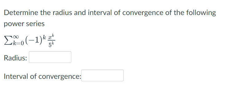 It Z:D(1)k% Radius: Interval of convergence