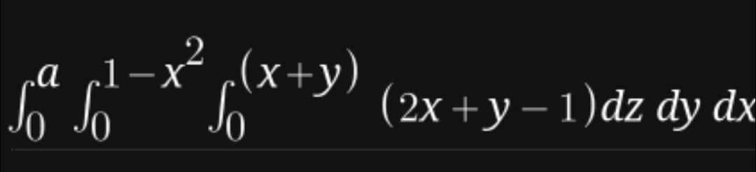 x2 (X+y) (2x + Y o l)dz dy