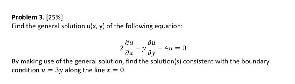 Help please Problem 3. [25%] Find the general solution uix, v) of