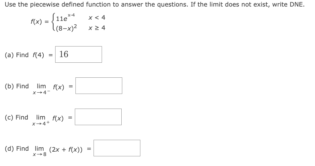  Use the piecewise defined function to answer the questions. If the