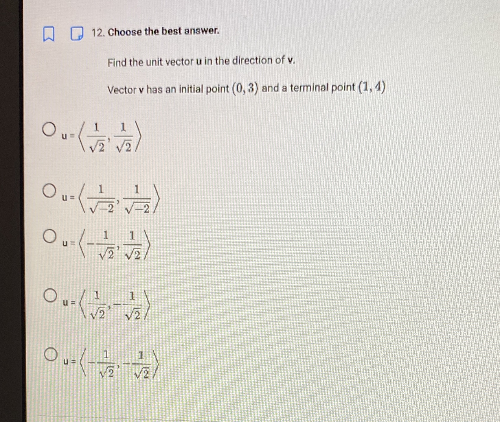  12. Choose the best answer. Find the unit vector u in