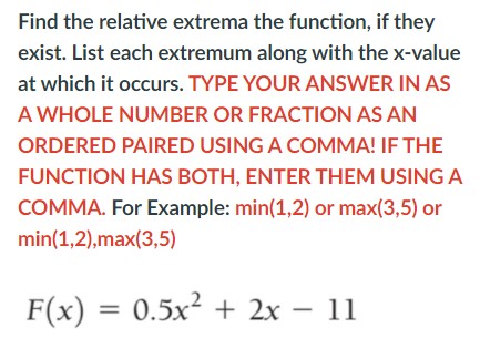 extremum aleng 1with the xvalue at which it occurs. TYPE YOUR ANSWER
