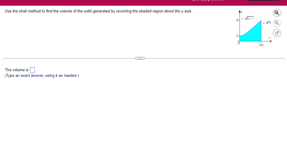 xaxis. The volume is E. (Type an exact answer, using 11 as